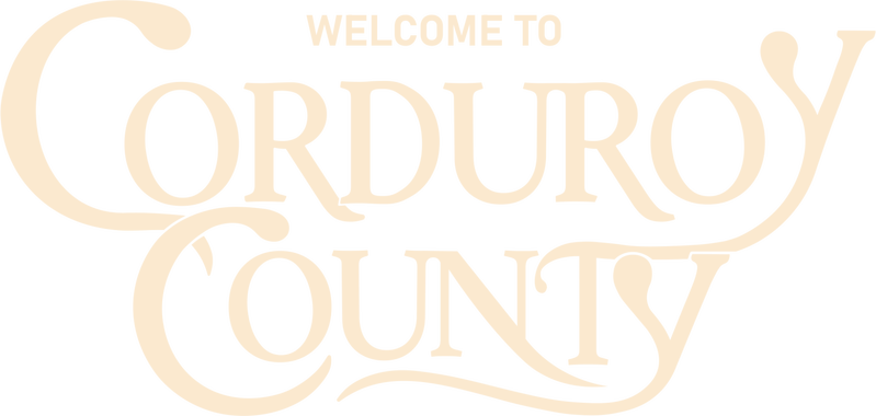 Welcome to Corduroy County